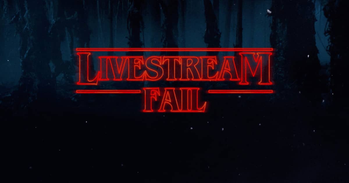 livestream-fail